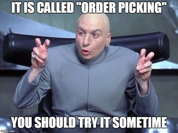 It is called order picking, you should try it sometime.